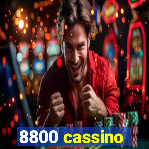 8800 cassino